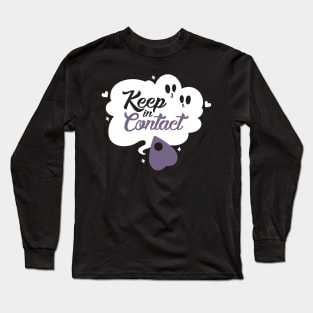 Keep in Contact Long Sleeve T-Shirt